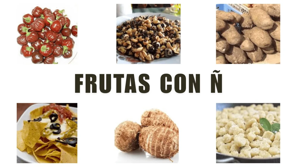 Frutas con Ñ, también algunas verduras y otros platos 1 Frutas con Ñ
Fruta con Ñ
Frutas Que Comienzan Con Ñ
Frutas Que Comienzan Con la letra Ñ